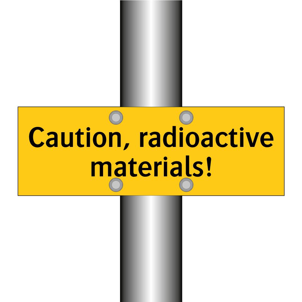 Caution, radioactive materials!