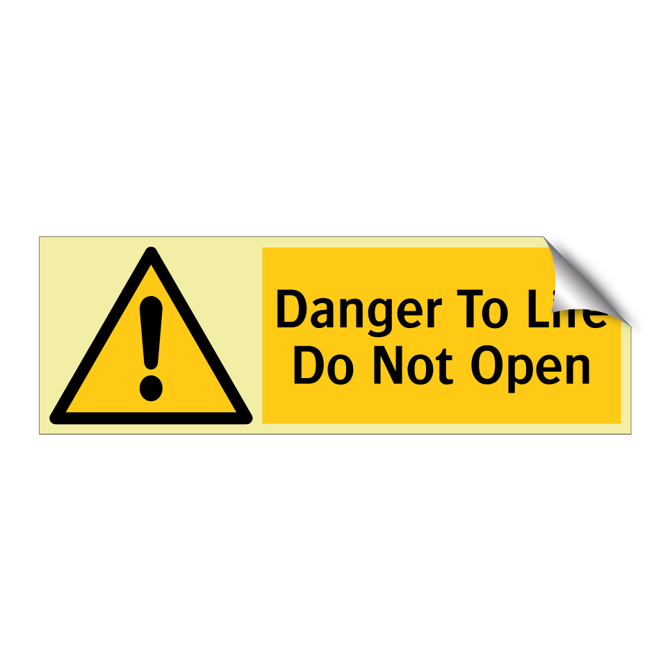 Danger To Life Do Not Open
