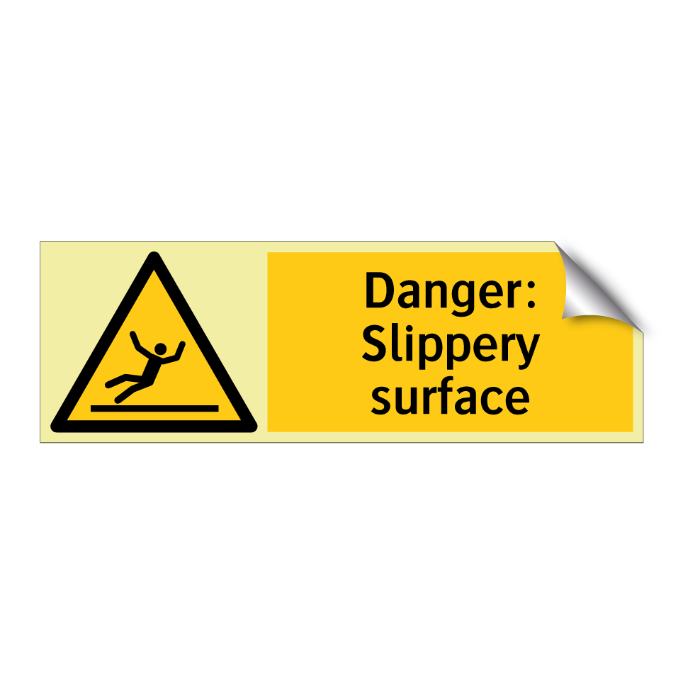 Danger: Slippery surface