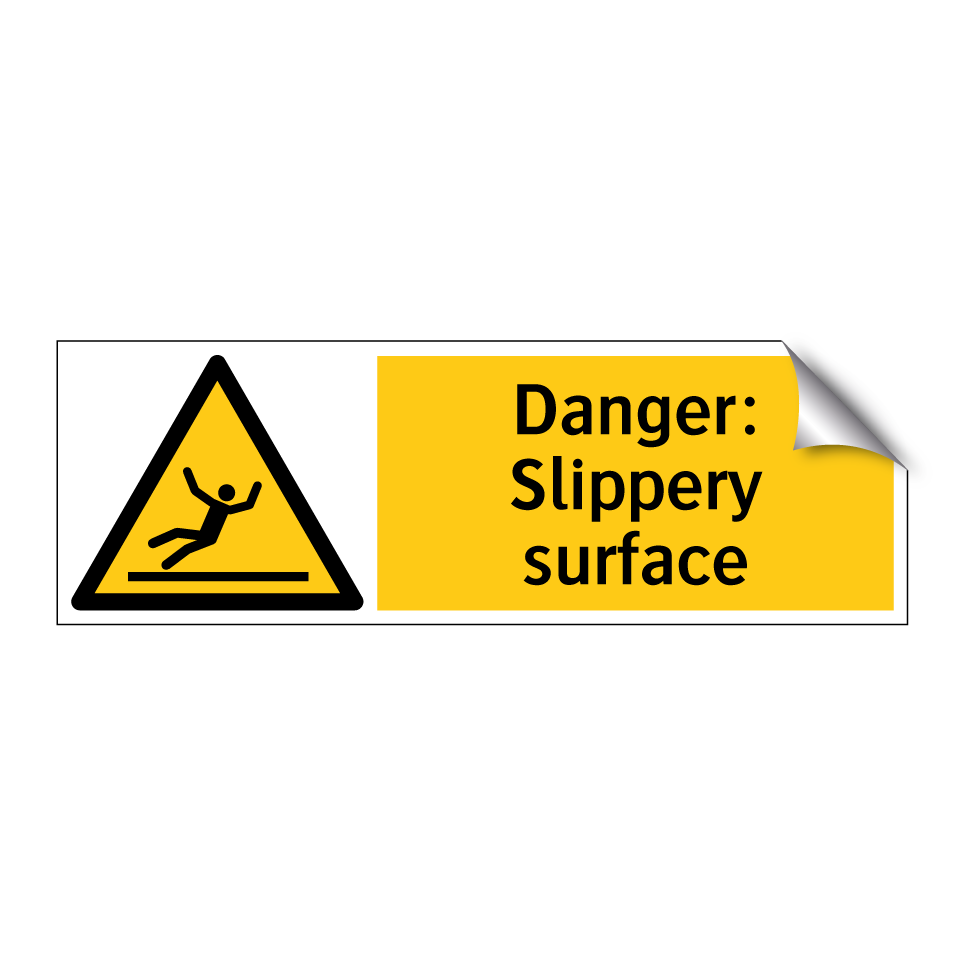 Danger: Slippery surface