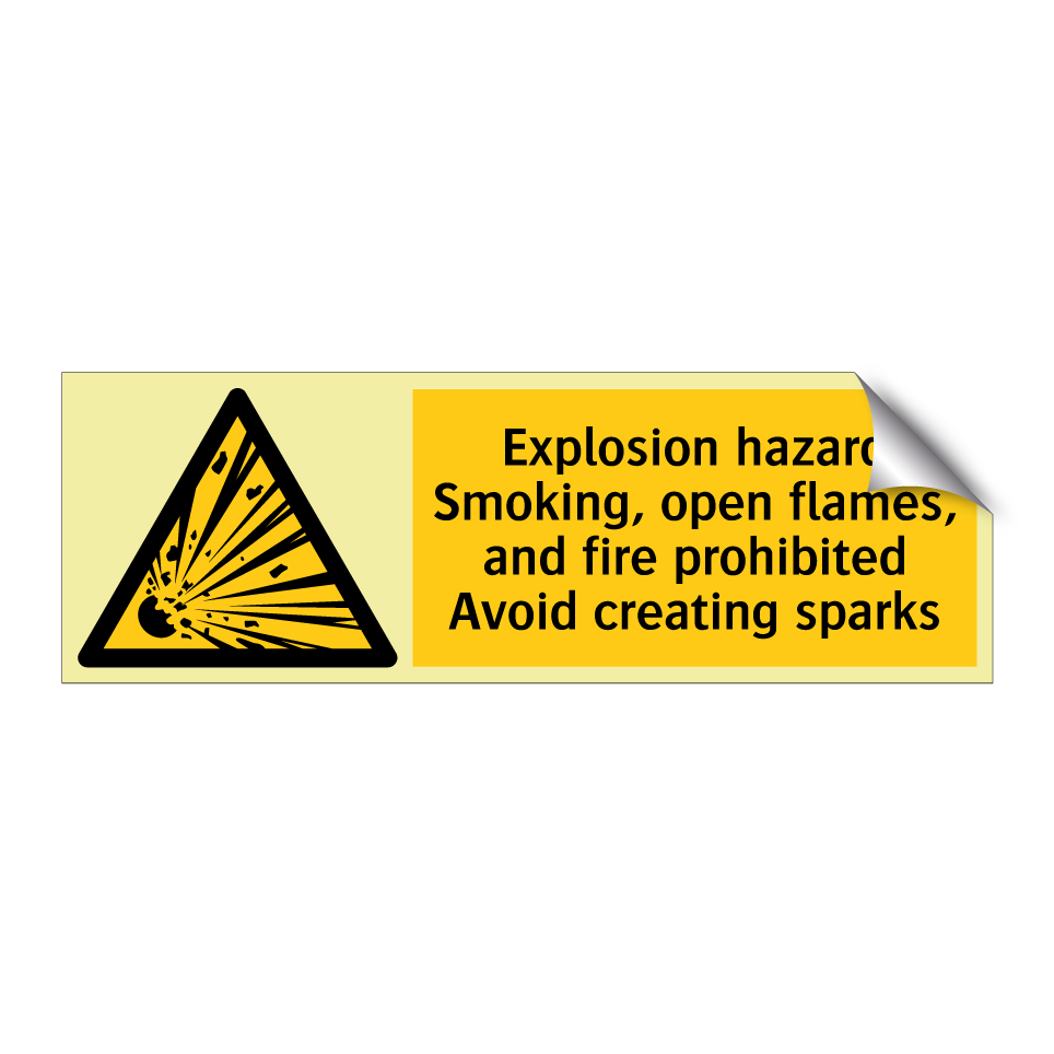 Explosion hazard Smoking, open flames, and fire prohibited Avoid creating sparks