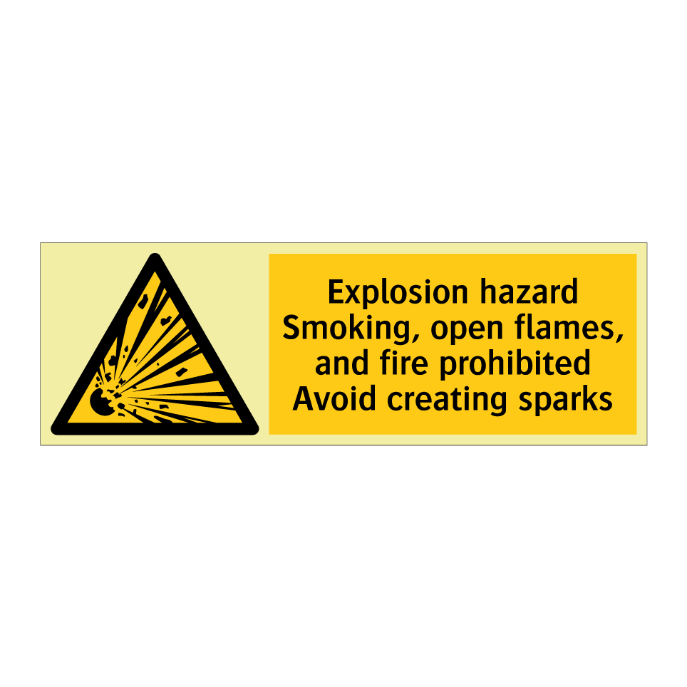 Explosion hazard Smoking, open flames, and fire prohibited Avoid creating sparks