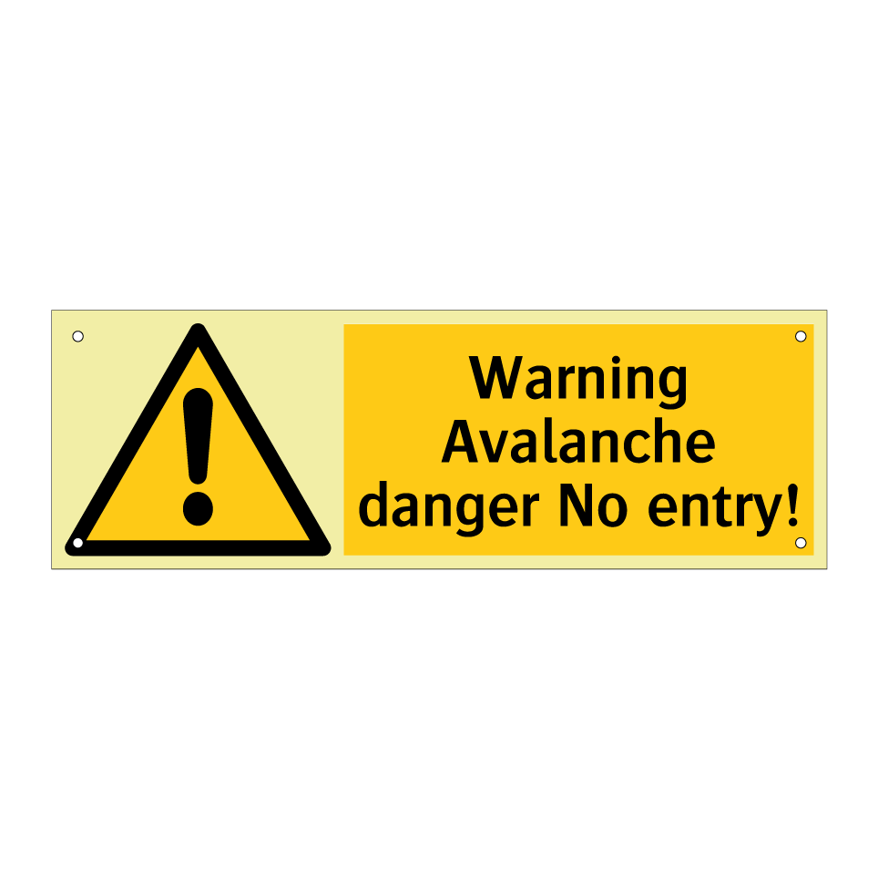 Warning Avalanche danger No entry!