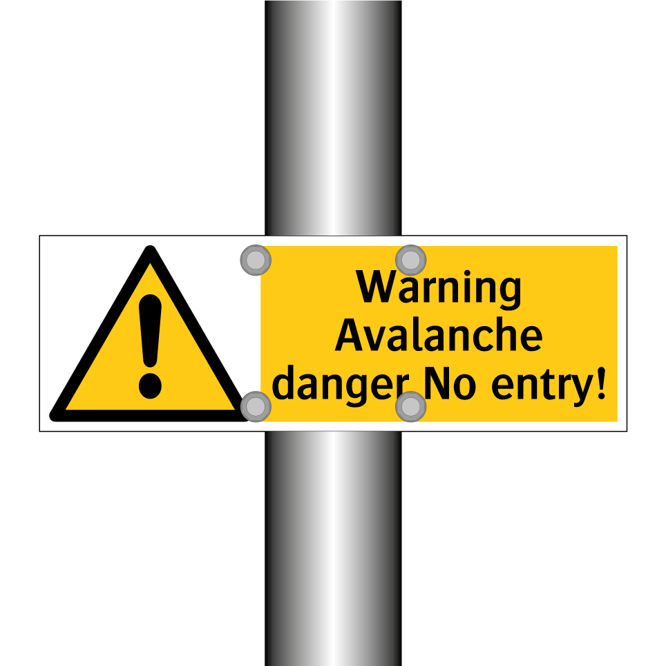 Warning Avalanche danger No entry!