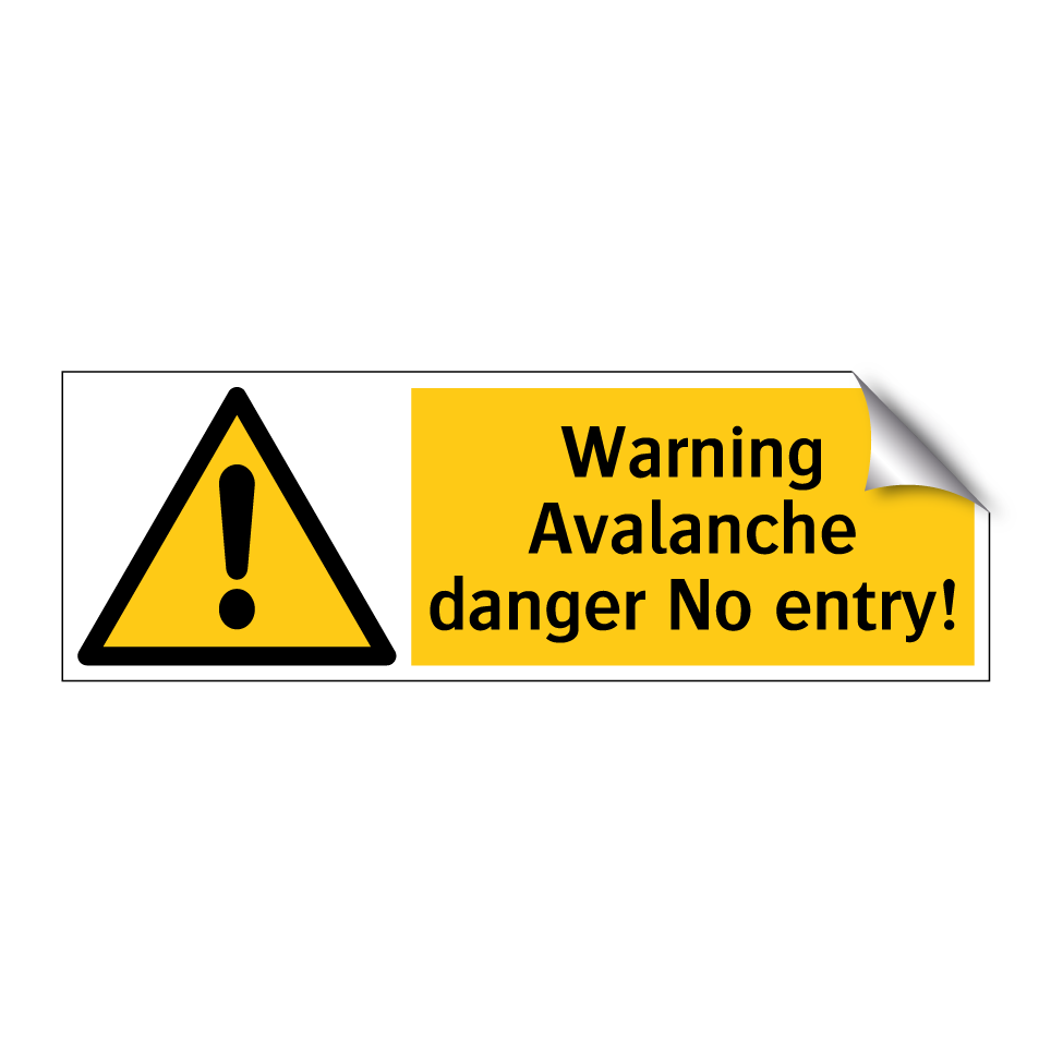 Warning Avalanche danger No entry!