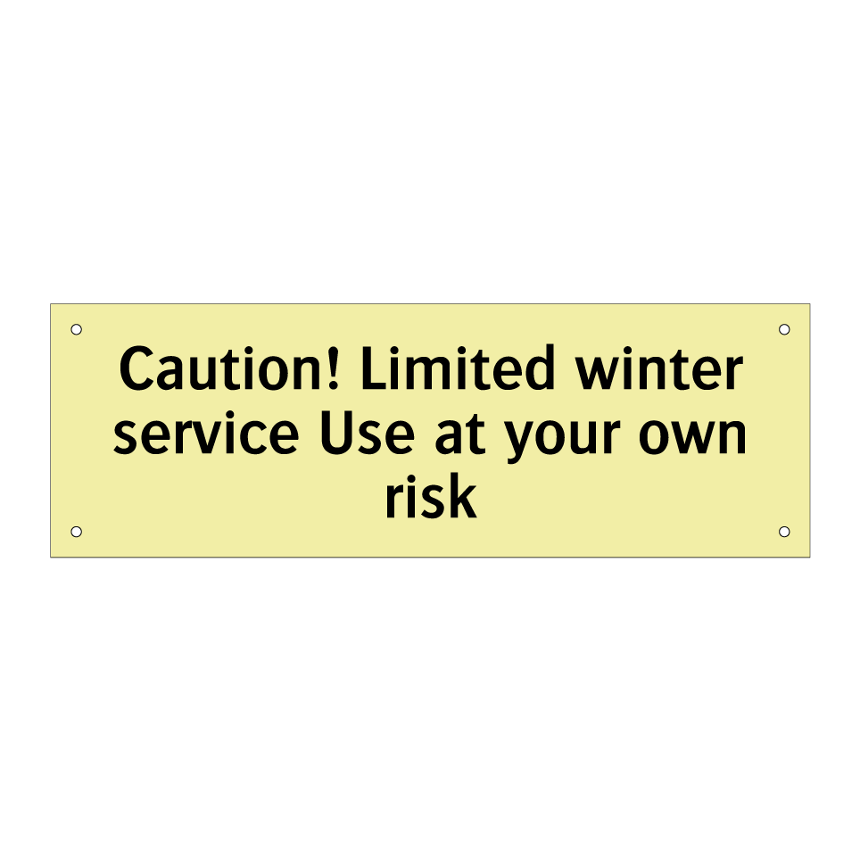 Caution! Limited winter service Use at your own risk
