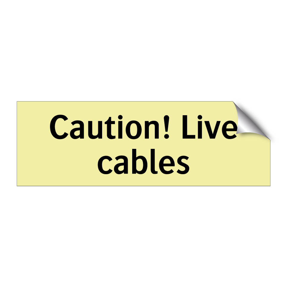 Caution! Live cables