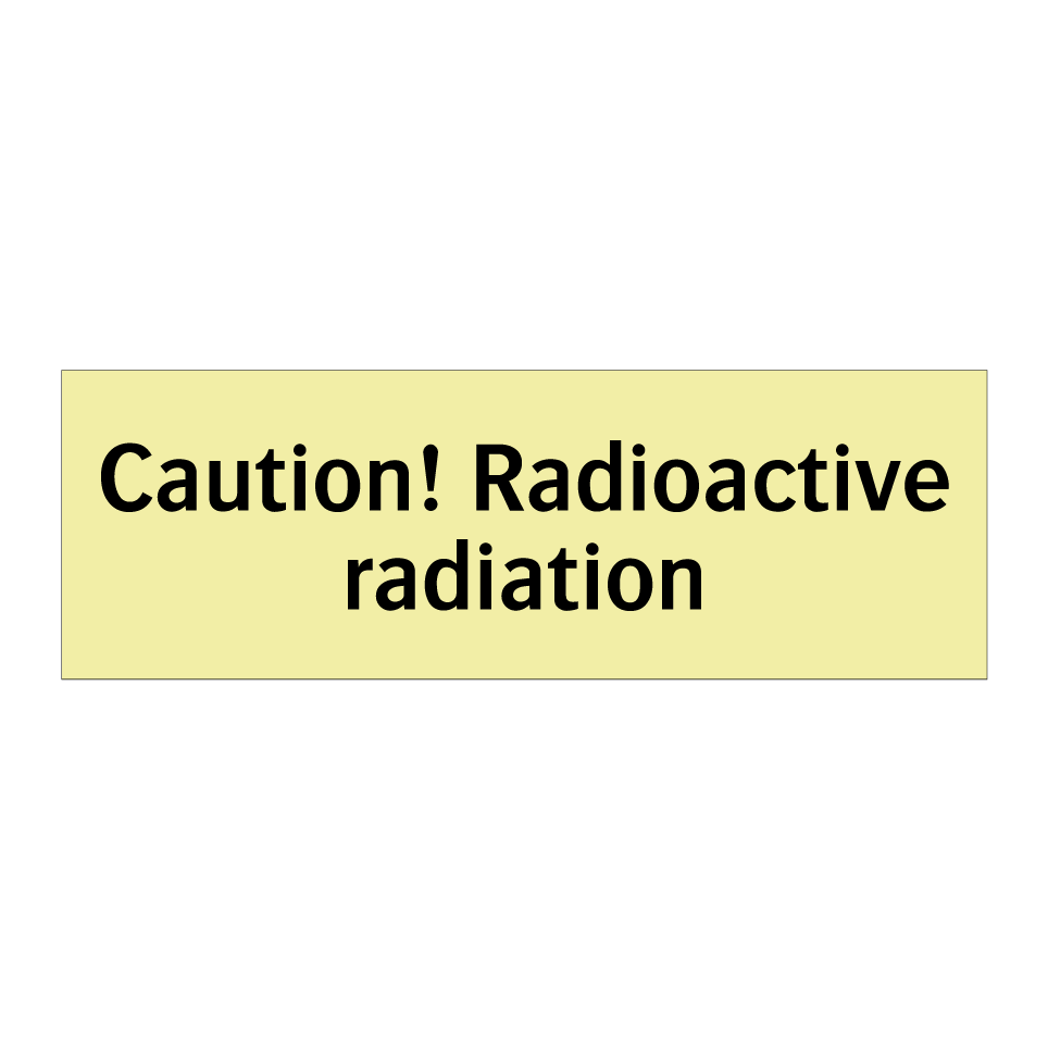 Caution! Radioactive radiation