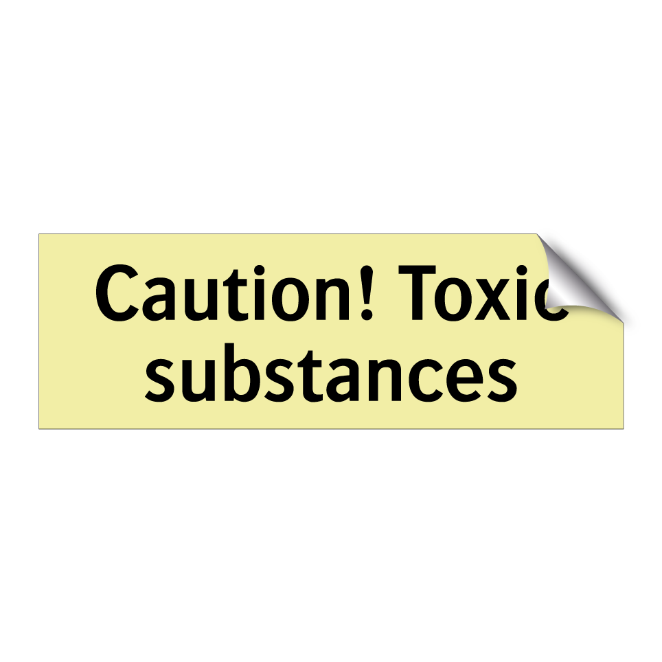 Caution! Toxic substances