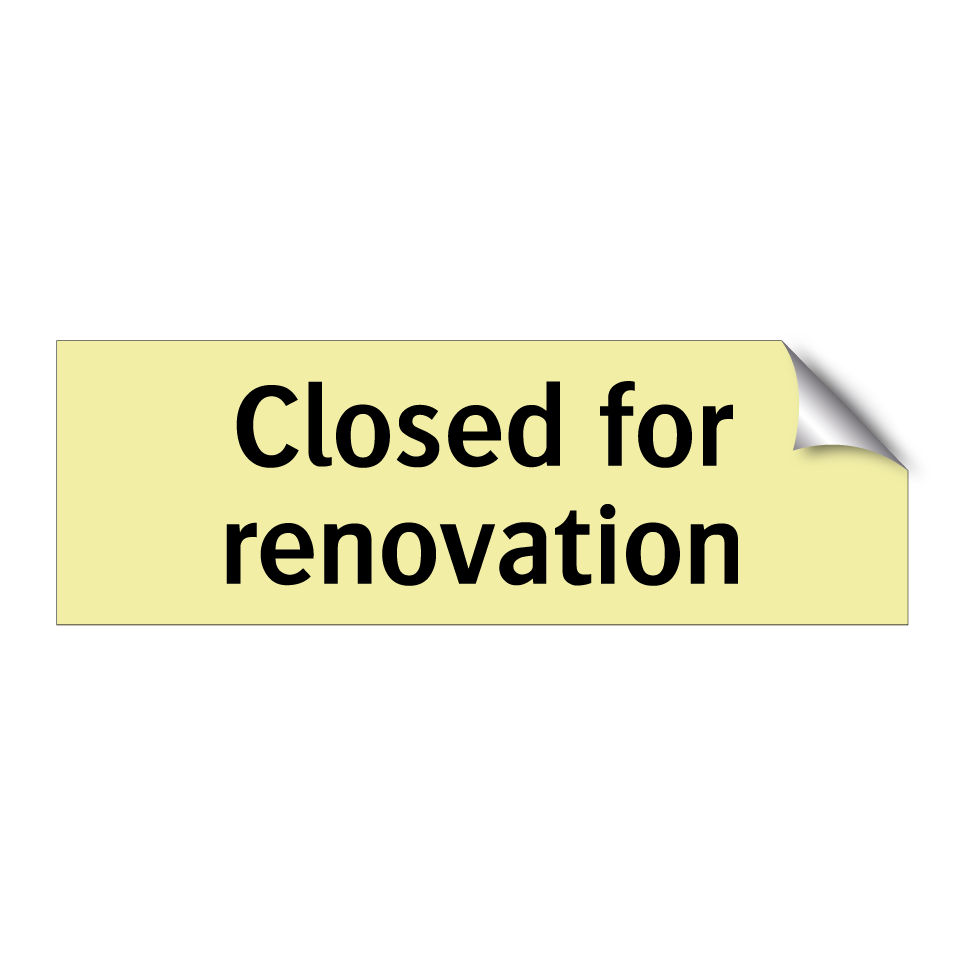 Closed for renovation