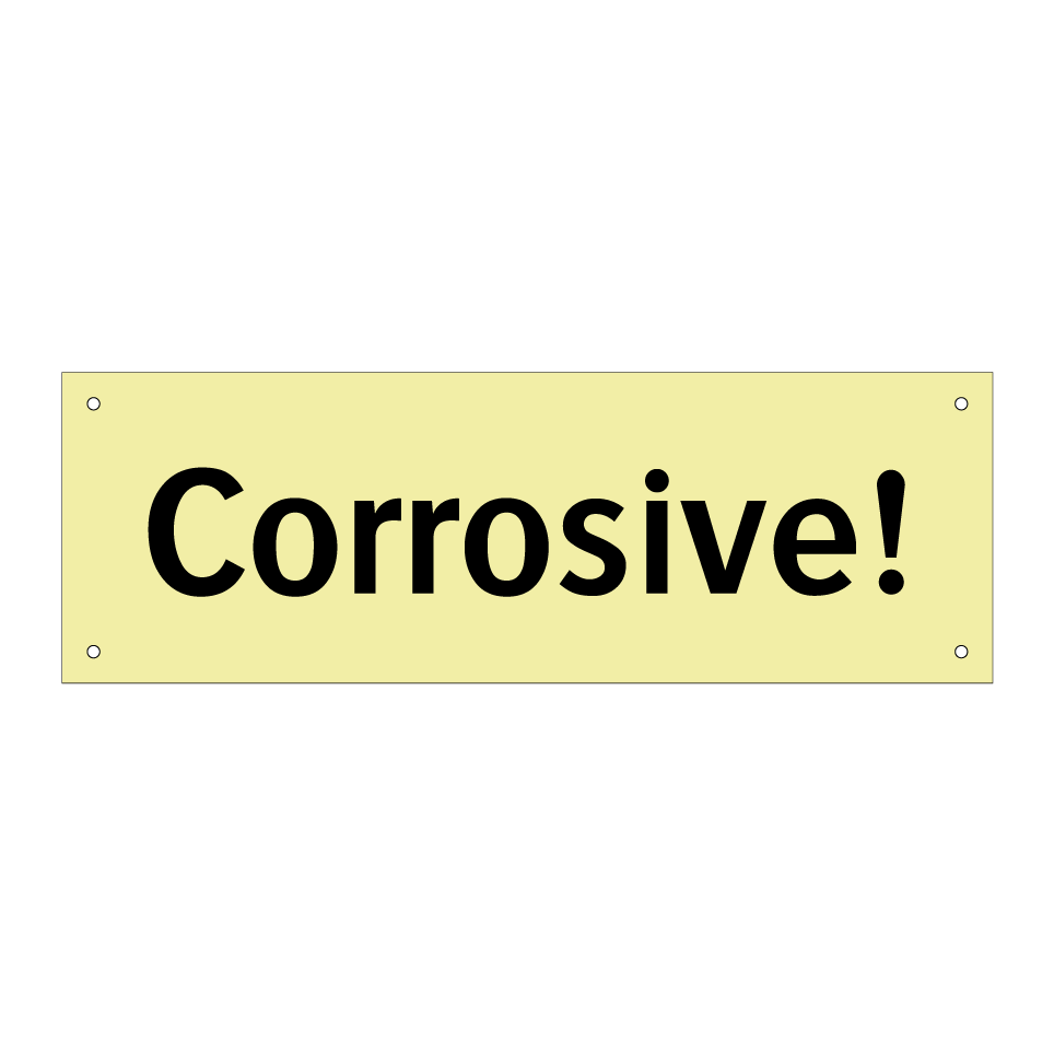 Corrosive!
