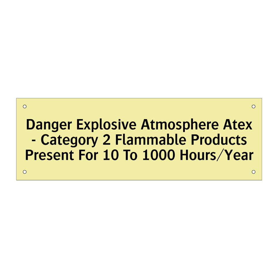 Danger Explosive Atmosphere Atex - Category 2 Flammable Products Present For 10 To 1000 Hours/Year