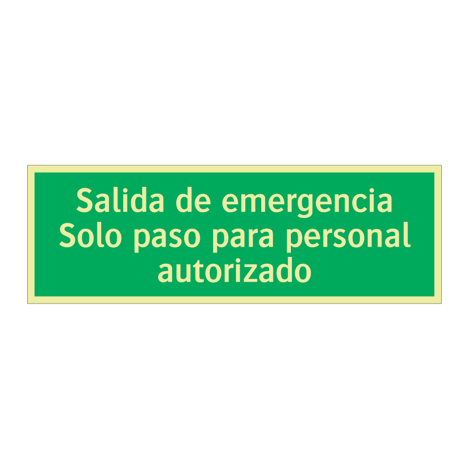 Salida de emergencia Solo paso para personal autorizado