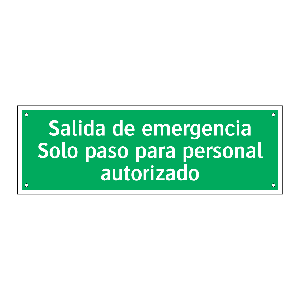Salida de emergencia Solo paso para personal autorizado