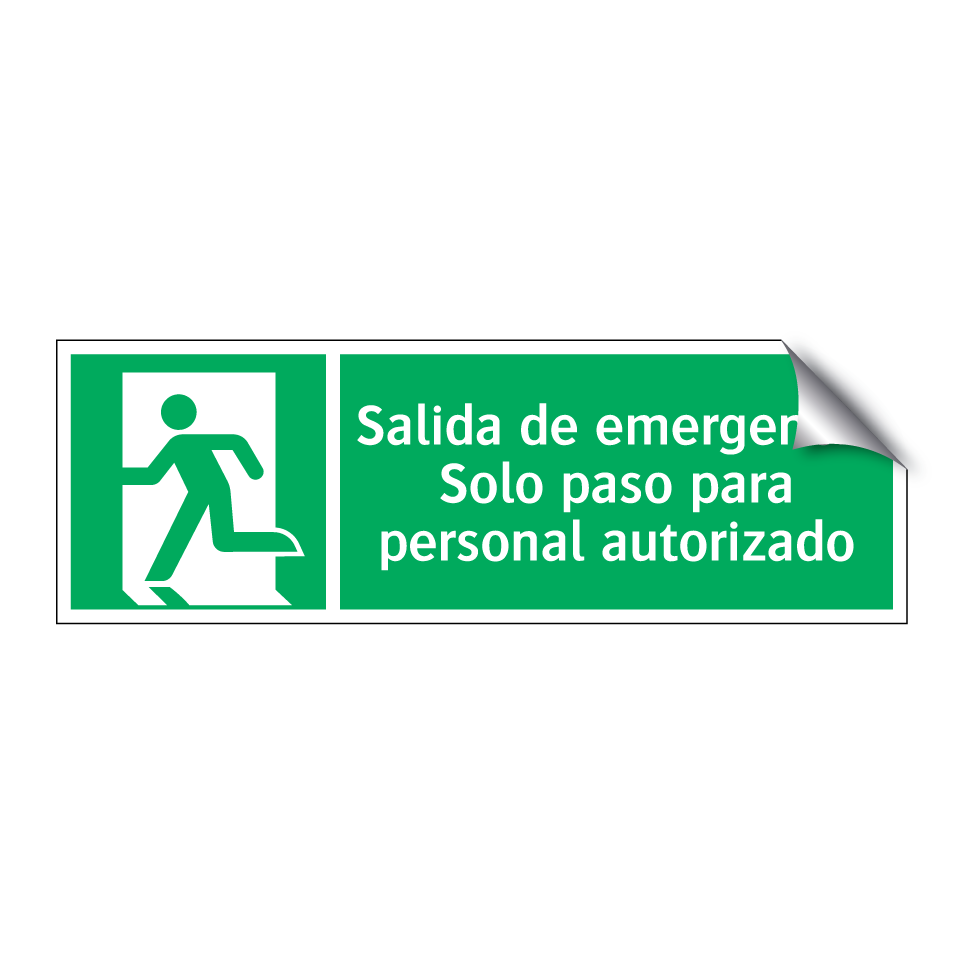 Salida de emergencia Solo paso para personal autorizado