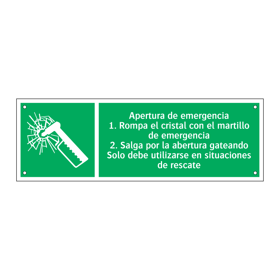 Apertura de emergencia 1. Rompa el cristal con el martillo de emergencia 2. Salga por la abertura gateando Solo debe utilizarse en situaciones de rescate