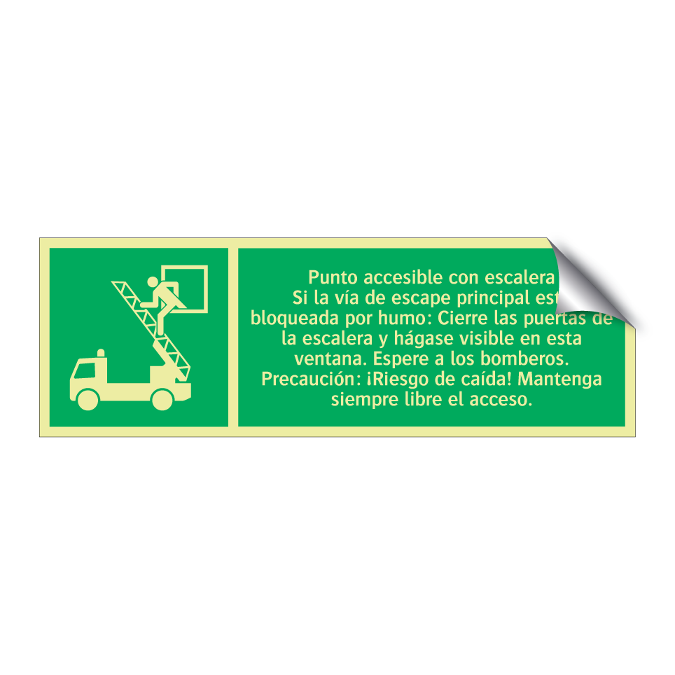 Punto accesible con escalera Si la vía de escape principal está bloqueada por humo: Cierre las puertas de la escalera y hágase visible en esta ventana. Espere a los bomberos. Precaución: ¡Riesgo de caída! Mantenga siempre libre el acceso.