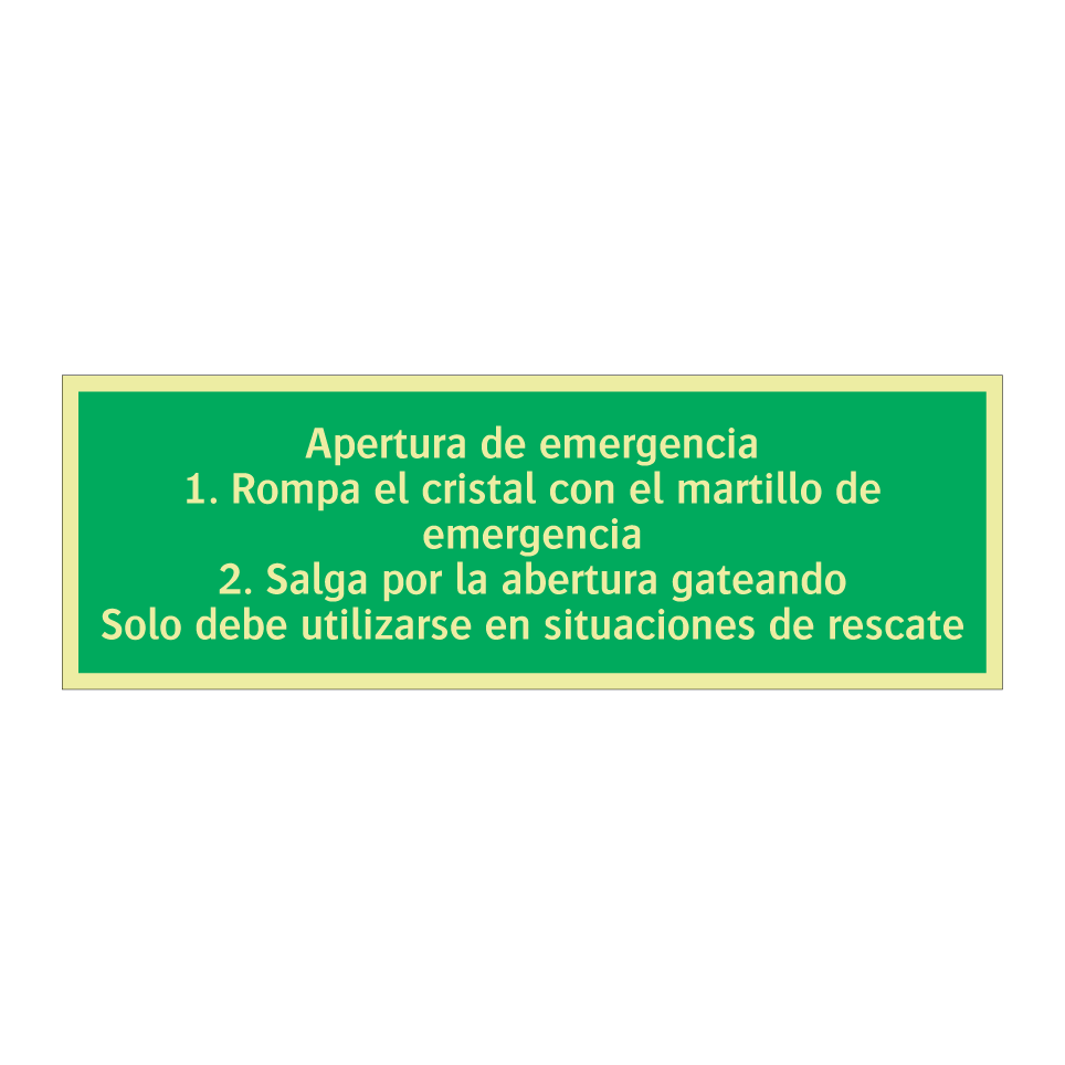 Apertura de emergencia 1. Rompa el cristal con el martillo de emergencia 2. Salga por la abertura gateando Solo debe utilizarse en situaciones de rescate