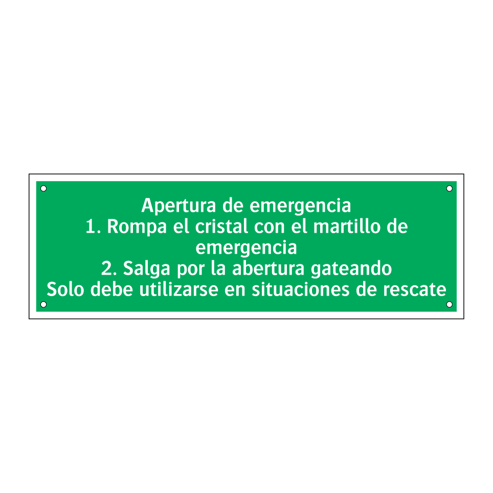 Apertura de emergencia 1. Rompa el cristal con el martillo de emergencia 2. Salga por la abertura gateando Solo debe utilizarse en situaciones de rescate