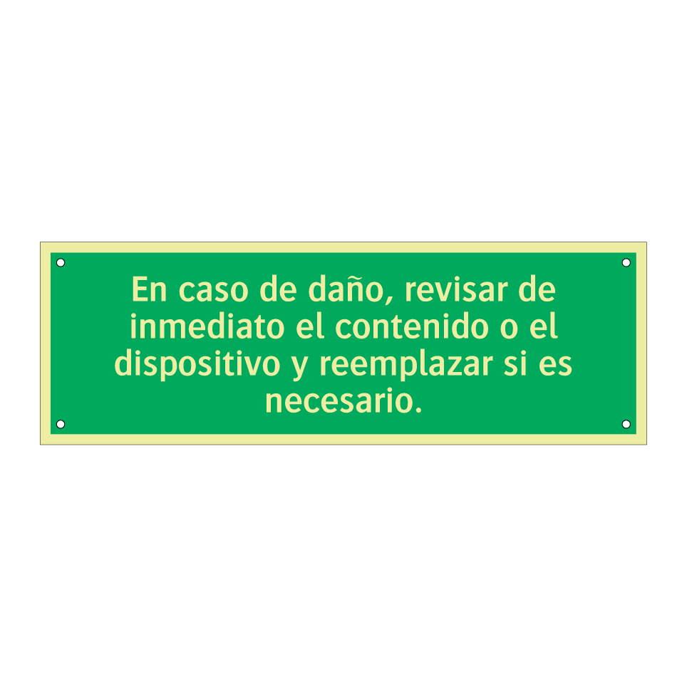 En caso de daño, revisar de inmediato el contenido o el dispositivo y reemplazar si es necesario.