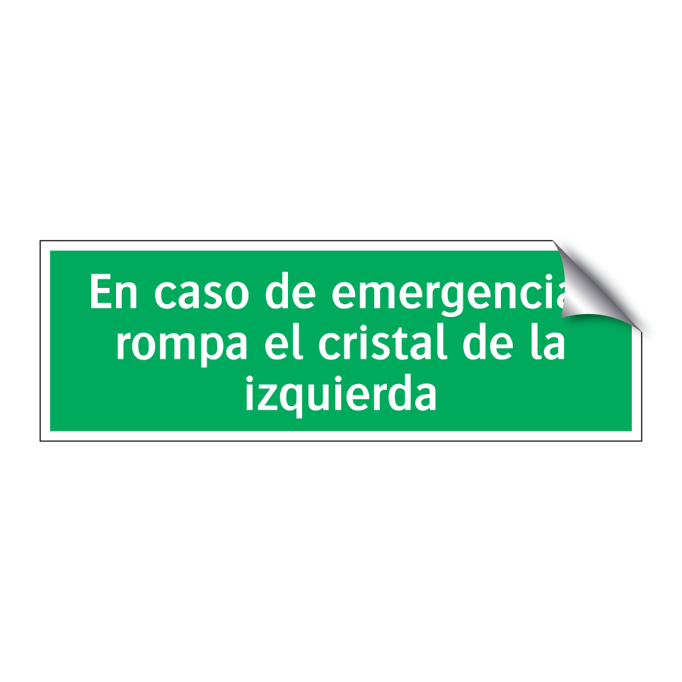En caso de emergencia, rompa el cristal de la izquierda