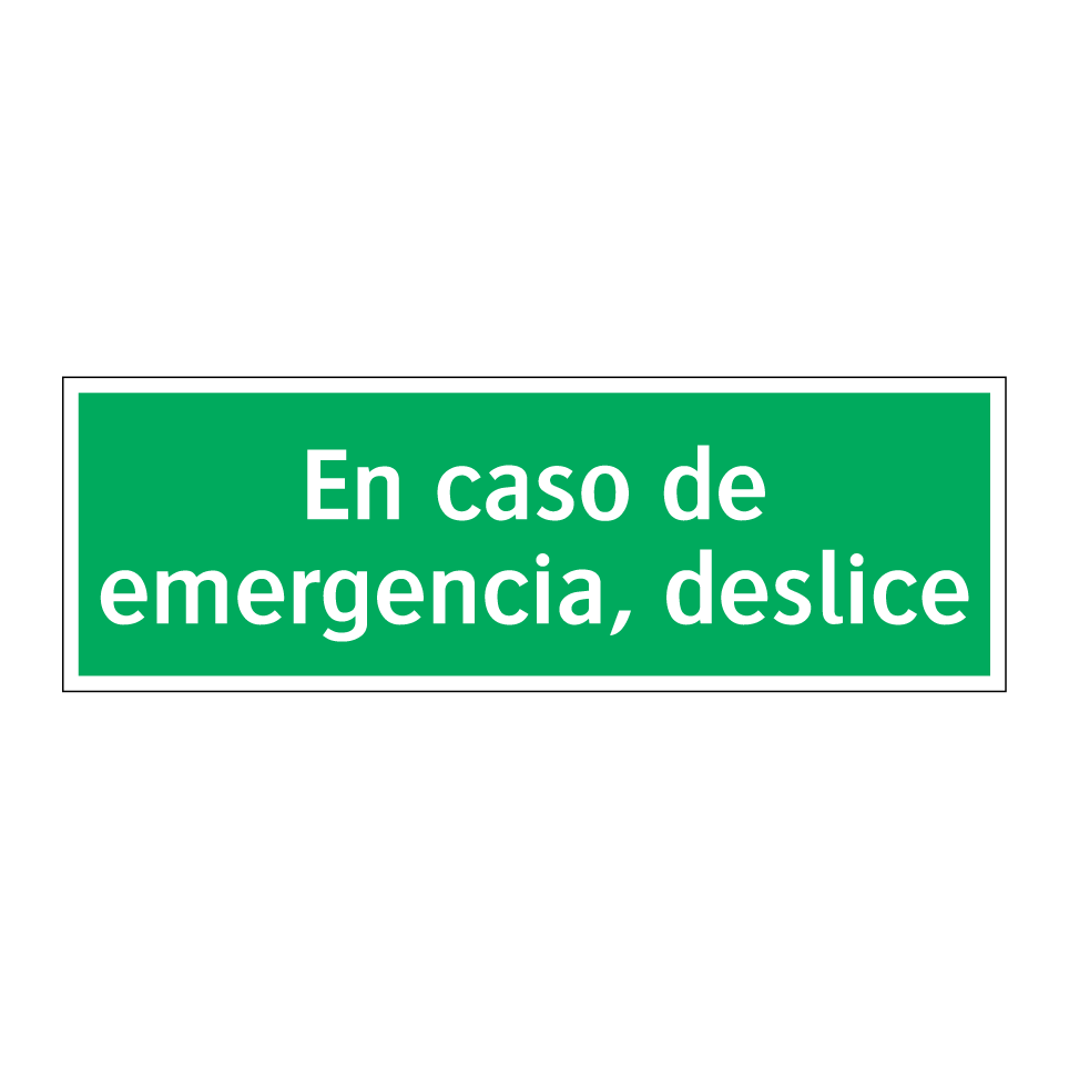 En caso de emergencia, deslice
