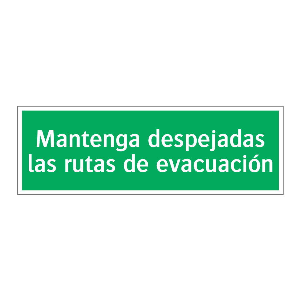 Mantenga despejadas las rutas de evacuación