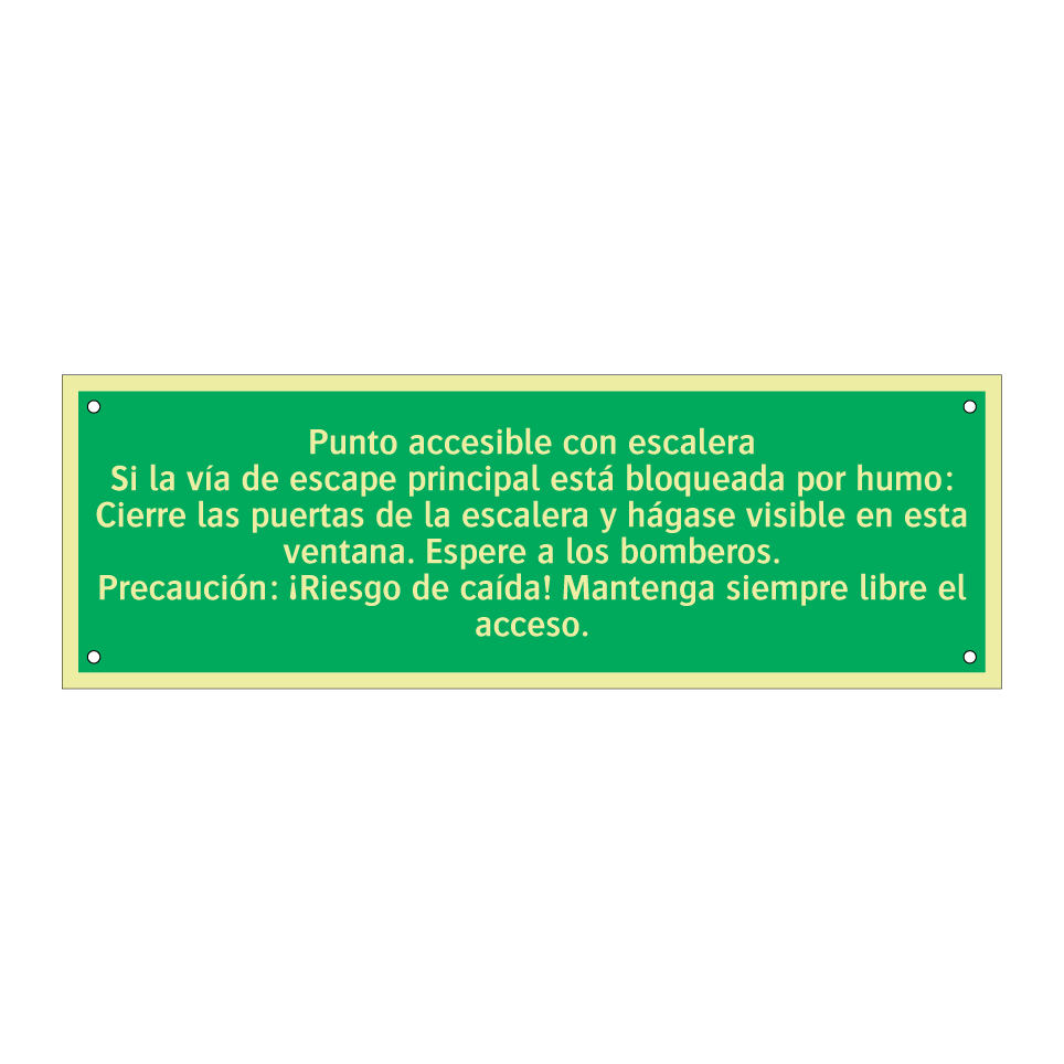 Punto accesible con escalera Si la vía de escape principal está bloqueada por humo: Cierre las puertas de la escalera y hágase visible en esta ventana. Espere a los bomberos. Precaución: ¡Riesgo de caída! Mantenga siempre libre el acceso.