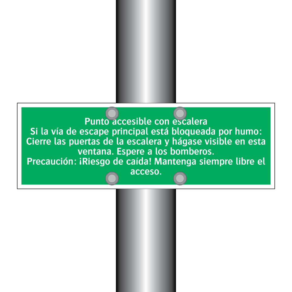 Punto accesible con escalera Si la vía de escape principal está bloqueada por humo: Cierre las puertas de la escalera y hágase visible en esta ventana. Espere a los bomberos. Precaución: ¡Riesgo de caída! Mantenga siempre libre el acceso.