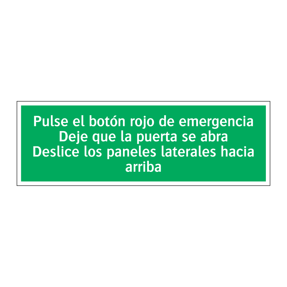 Pulse el botón rojo de emergencia Deje que la puerta se abra Deslice los paneles laterales hacia arriba