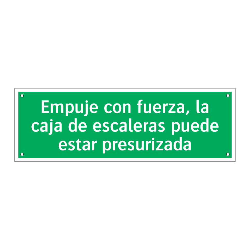 Empuje con fuerza, la caja de escaleras puede estar presurizada