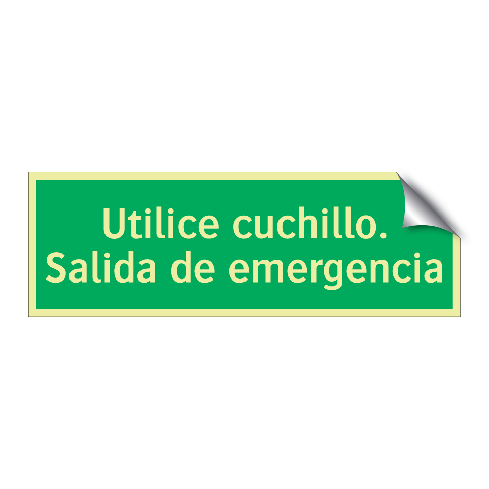 Utilice cuchillo. Salida de emergencia