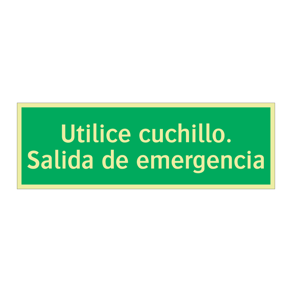 Utilice cuchillo. Salida de emergencia