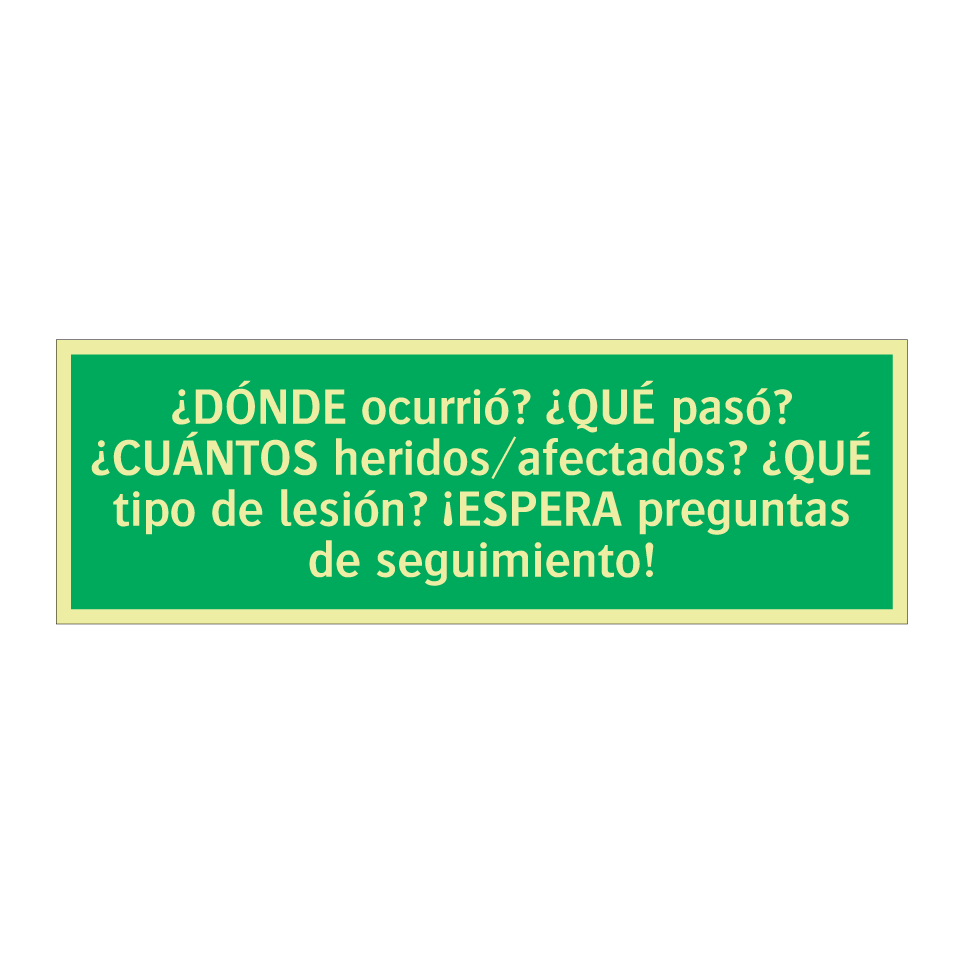 ¿DÓNDE ocurrió? ¿QUÉ pasó? ¿CUÁNTOS heridos/afectados? ¿QUÉ tipo de lesión? ¡ESPERA preguntas de seguimiento!