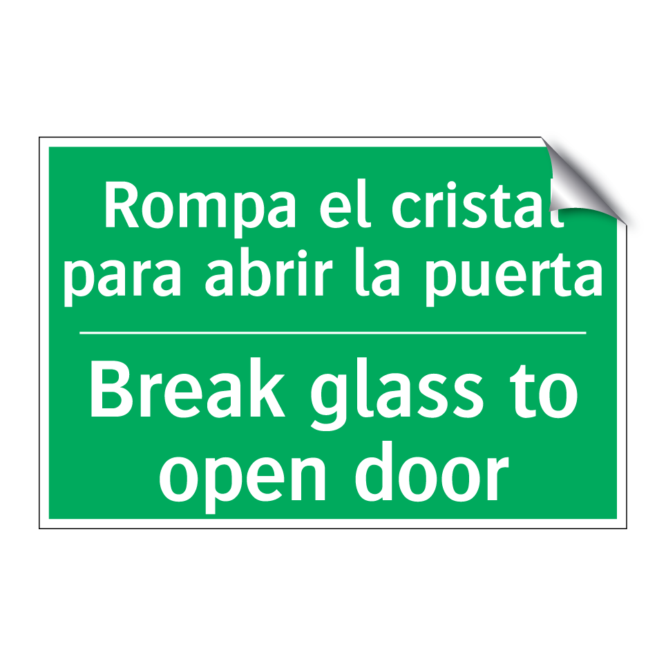 Rompa el cristal para abrir /.../ - Break glass to open door