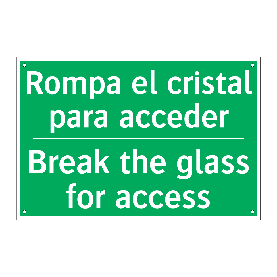 Rompa el cristal para acceder - Break the glass for access