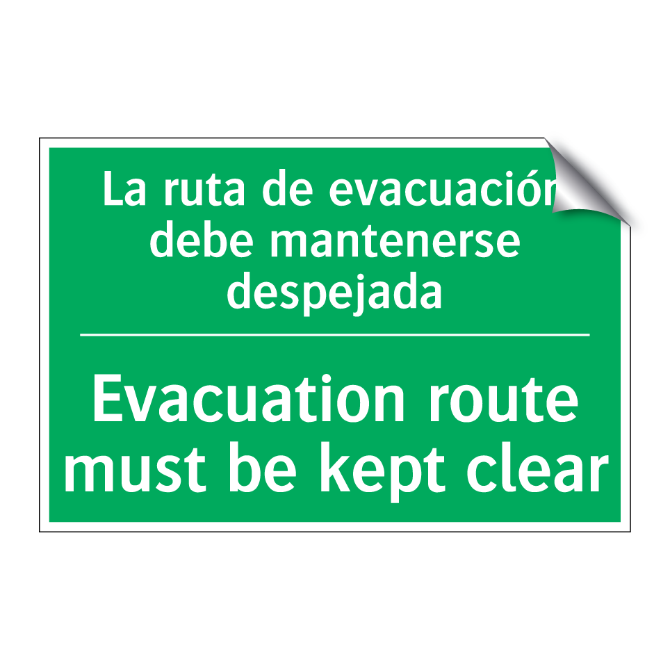 La ruta de evacuación debe /.../ - Evacuation route must be kept /.../