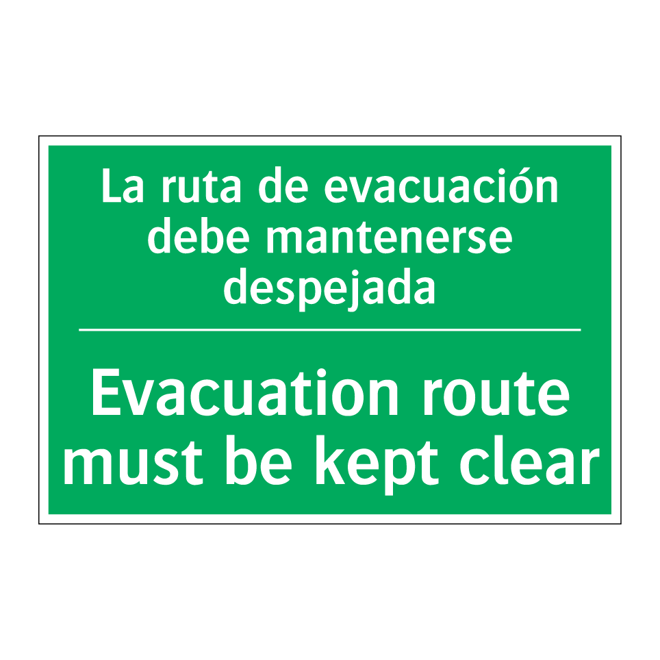 La ruta de evacuación debe /.../ - Evacuation route must be kept /.../