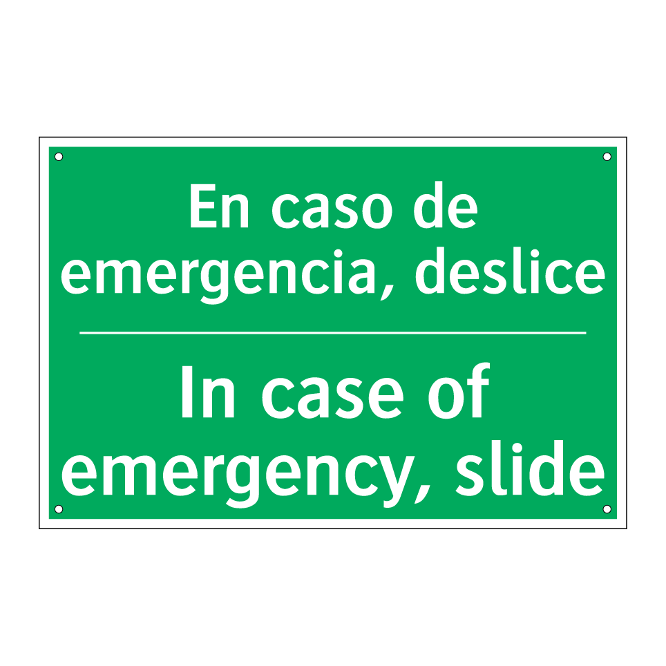 En caso de emergencia, deslice - In case of emergency, slide