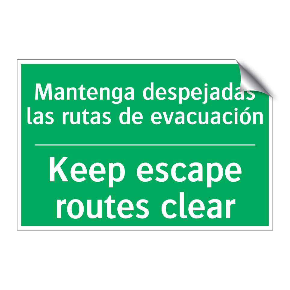 Mantenga despejadas las rutas /.../ - Keep escape routes clear