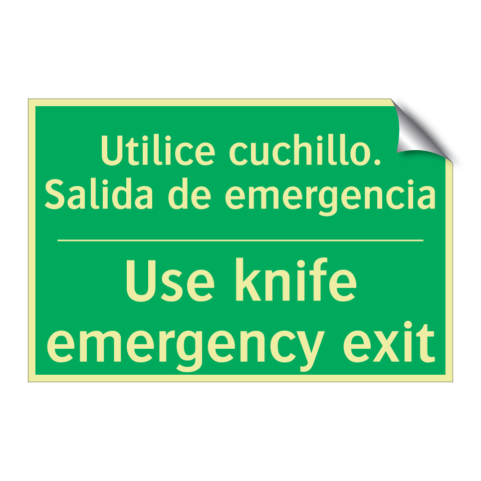 Utilice cuchillo. Salida de /.../ - Use knife emergency exit