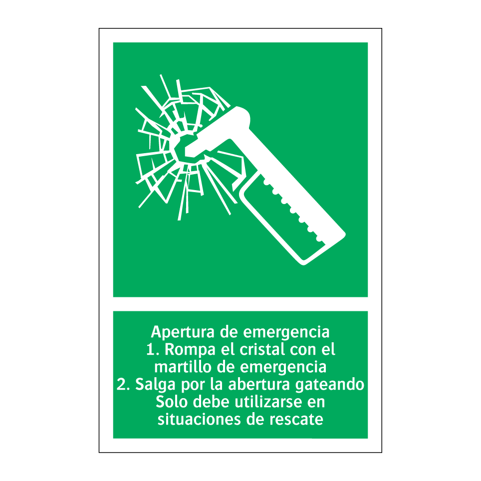 Apertura de emergencia 1. Rompa el cristal con el martillo de emergencia 2. Salga por la abertura gateando Solo debe utilizarse en situaciones de rescate