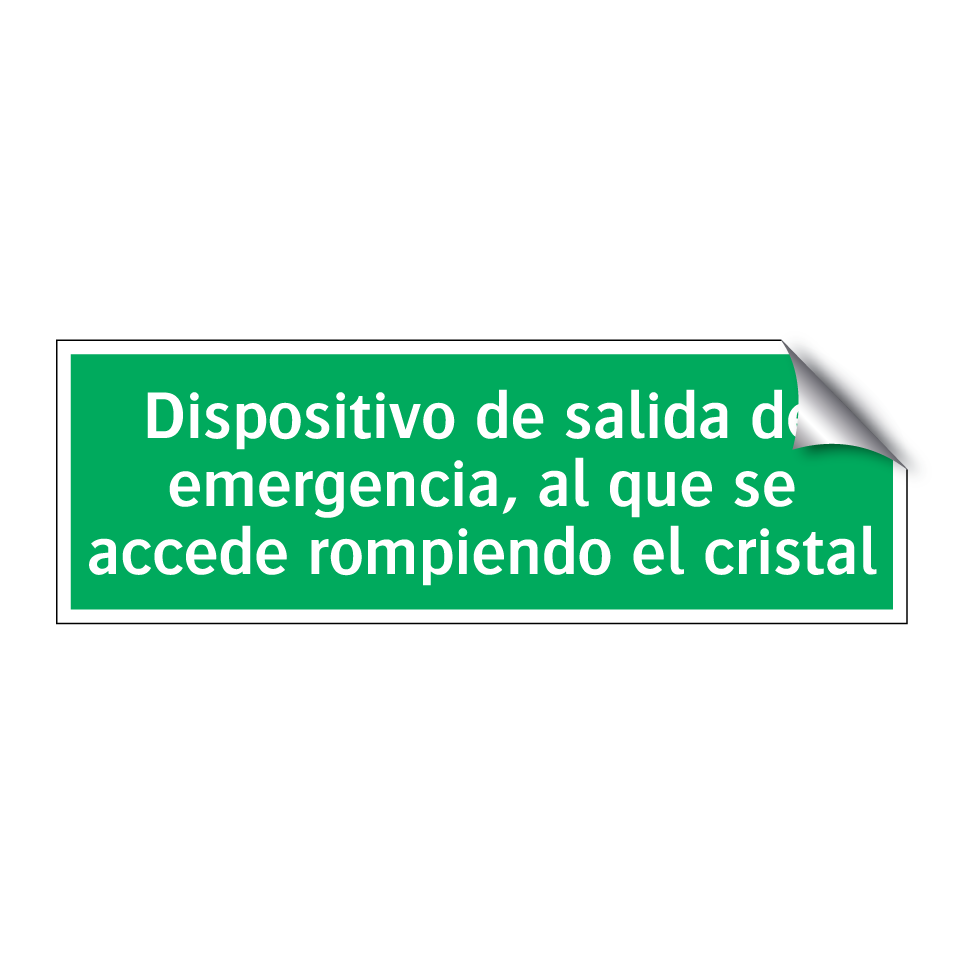 Dispositivo de salida de emergencia, al que se accede rompiendo el cristal