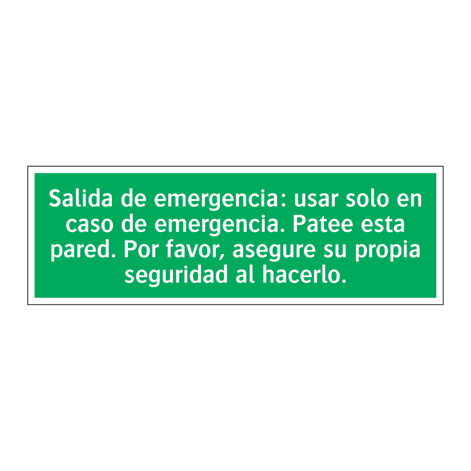 Salida de emergencia: usar solo en caso de emergencia. Patee esta pared. Por favor, asegure su propia seguridad al hacerlo.