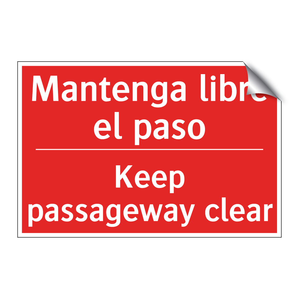 Mantenga libre el paso - Keep passageway clear