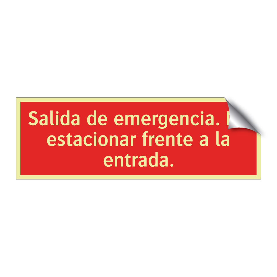 Salida de emergencia. No estacionar frente a la entrada.