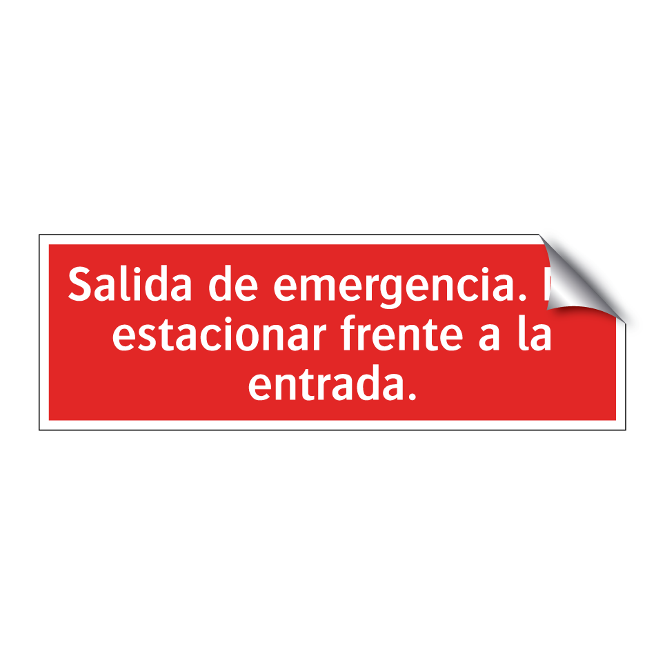 Salida de emergencia. No estacionar frente a la entrada.