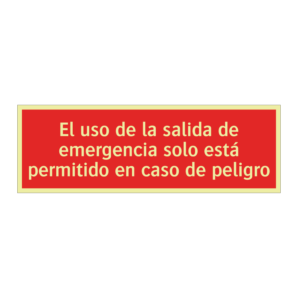 El uso de la salida de emergencia solo está permitido en caso de peligro