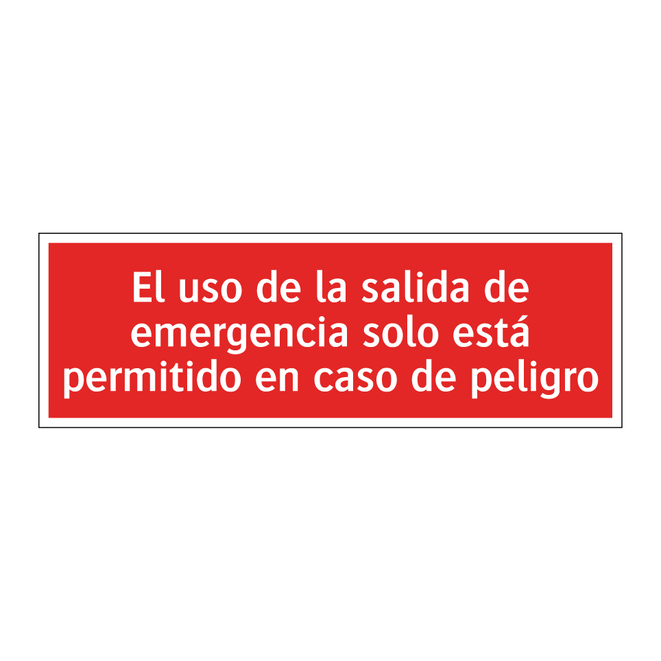 El uso de la salida de emergencia solo está permitido en caso de peligro