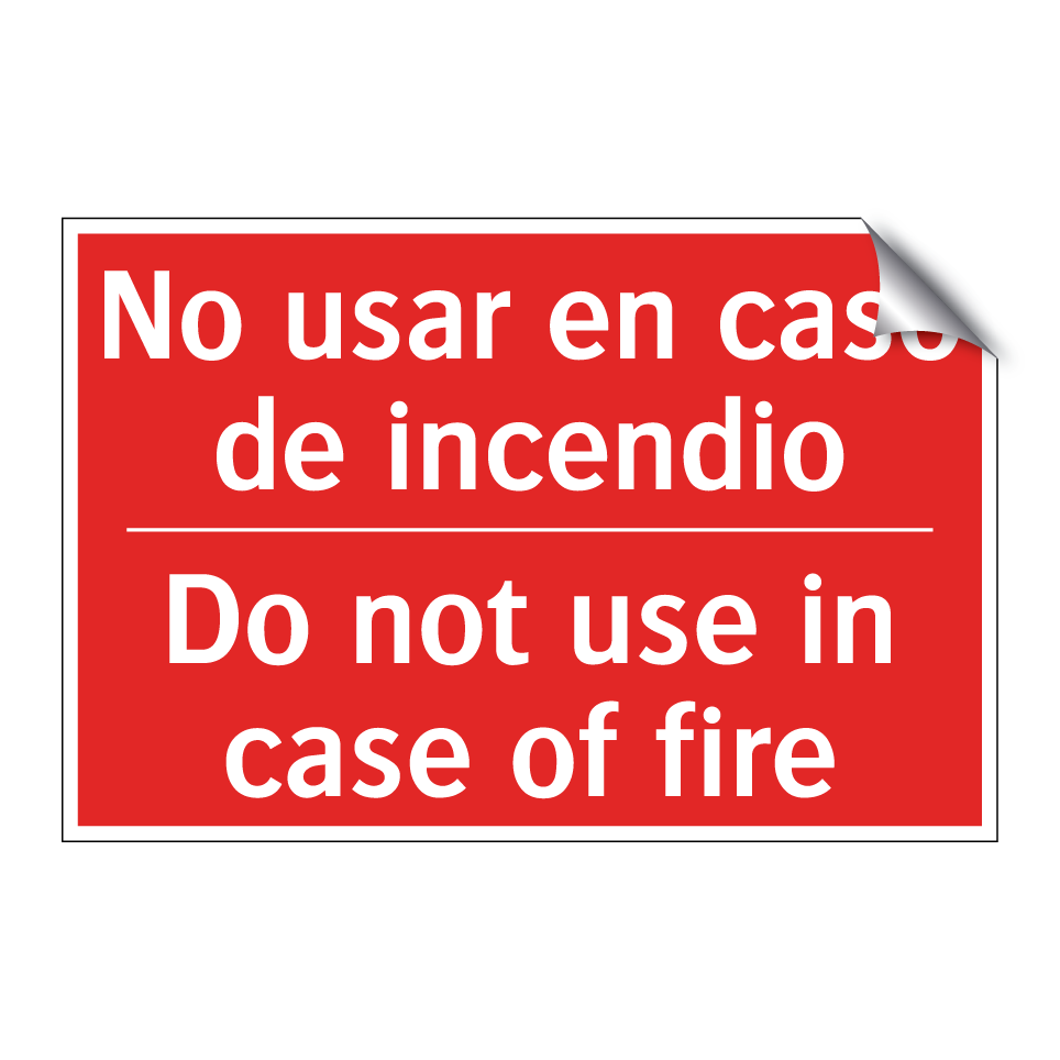 No usar en caso de incendio - Do not use in case of fire